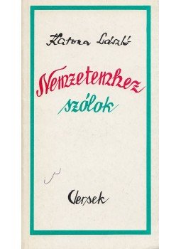 Katona László - Nemzetemhez szólok Katona László - Nemzetemhez szólok, Budapest 1988 antikvár könyv