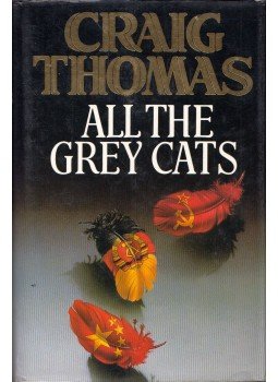 Craig Thomas - All The Gray Cats Craig Thomas - All The Gray Cats, Glasgow 1988 antikvár könyv