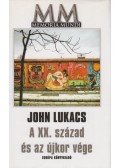 John Lukacs - A XX. század és az újkor vége (dedikált)