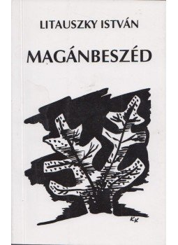 Litauszky István - Magánbeszéd,  1999 antikvár könyv