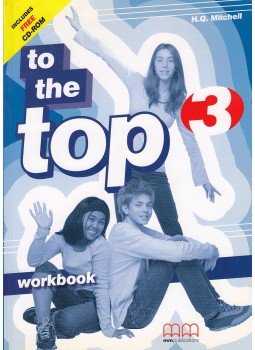 Mitchell, H.Q. - To The Top 3 - Workbook Mitchell, H.Q. - To The Top 3 - Workbook, 2006 antikvár könyv