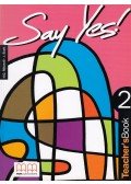 Mitchell, H.Q.,Scott, J. - Say Yes! 2 Teacher's Book