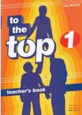 Mitchell, H.Q. - To the Top 1 - Teacher's Book