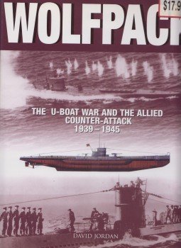 David Jordan - Wolfpack: The U-Boat War and the Allied Counter-Attack 1939 - 1945, Kent 0 antikvár könyv
