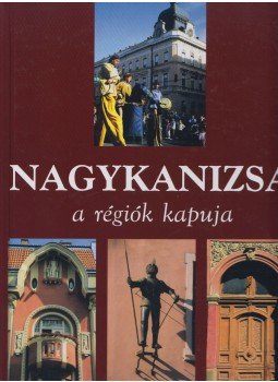 Kunics Zsuzsa - Nagykanizsa Kunics Zsuzsa - Nagykanizsa, Kanizsa 0 antikvár könyv