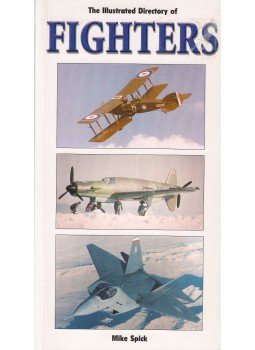 Spick, Mike - The Illustrated Directory of Fighters Spick, Mike - The Illustrated Directory of Fighters, 2002 antikvár könyv