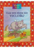 Walt Disney,Ysenda Maxtone-Graham - Csak nem féltek egy Vuclitól?