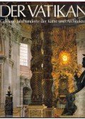 Maurizio Fagiolo dell'Arco - Der Vatikan - Goldene Jahrhunderte der Kunst und Architektur