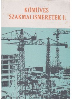 Pados Antal - Kőműves szakmai ismeretek I. Pados Antal - Kőműves szakmai ismeretek I., Budapest 1997 antikvár könyv