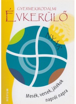 Bozsik Rozália Luca - Gyermekirodalmi évkerülő - Nyár Bozsik Rozália Luca - Gyermekirodalmi évkerülő - Nyár, Budapest 2015 antikvár könyv
