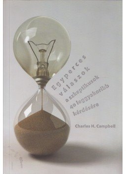 Charles H. Campbell - Egyperces válaszok a szkeptikusok 40 leggyakoribb kérdésére,  2010 antikvár könyv