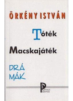 Örkény István - Tóték / Macskajáték Örkény István - Tóték / Macskajáték, Budapest 2002 antikvár könyv