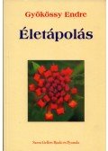 Gyökössy Endre - Életápolás