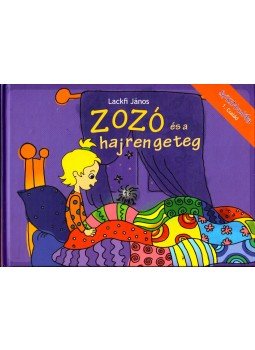 Lackfi János - Zozó és a hajrengeteg Lackfi János - Zozó és a hajrengeteg, Budapest 2016 antikvár könyv