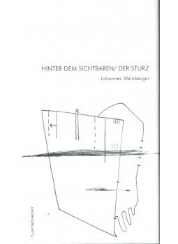Johannes Weinberger - Hinter dem sichtbaren / Der Sturz Johannes Weinberger - Hinter dem sichtbaren / Der Sturz, 2005 antikvár könyv