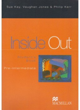 Sue Kay, Vaughan Jones, Philip Kerr - Inside Out Pre-intermediate Student's Book Sue Kay, Vaughan Jones, Philip Kerr - Inside Out Pre-intermediate Student's Book, Oxford 2002 antikvár könyv