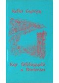Kellei György - Kyr főfelügyelő a Riviérán (dedikált)