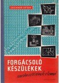 Lechner Egon - Forgácsoló készülékek szerkesztésének elemei