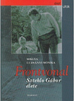 Miklya Luzsányi Mónika - Frontvonal Miklya Luzsányi Mónika - Frontvonal, Budapest 2003 antikvár könyv