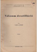 Vajta László - Vákuum desztilláció
