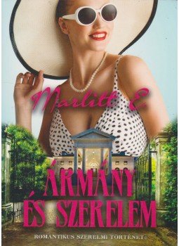 Marlitt, E. - Ármány és szerelem Marlitt, E. - Ármány és szerelem, 2016 antikvár könyv