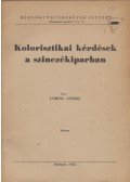 Lőrinc Andor - Kolorisztikai kérdések a szinezékiparban
