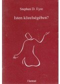 Eyre, Stephen D. - Isten közelségében?