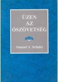 Samuel J. Schultz - Üzen az Ószövetség