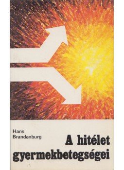 Hans Brandenburg - A hitélet gyermekbetegségei,  1975 antikvár könyv
