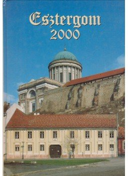 Bárdos István - Esztergom 2000 Bárdos István - Esztergom 2000, Esztergom 0 antikvár könyv