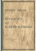 Preisich Miklós - Bevezetés az elektrokémiába