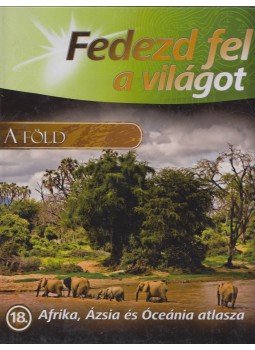  - A Föld - Afrika, Ázsia és Óceánia atlasza, Kisújszállás 2012 antikvár könyv