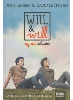 John Green, David Levithan - Will & will John Green, David Levithan - Will & will, Szeged 2015 antikvár könyv