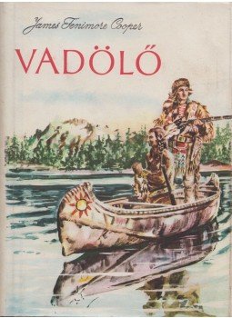 J. F. Cooper - Vadölő J. F. Cooper - Vadölő, Újvidék 1960 antikvár könyv