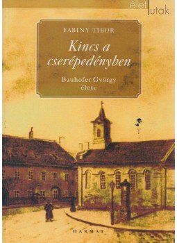 Fabiny Tibor - Kincs a cserépedényben Fabiny Tibor - Kincs a cserépedényben, Budapest 2000 antikvár könyv