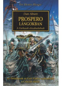 Dan Abnett - Prospero lángokban - A Farkasok elszabadulnak Dan Abnett - Prospero lángokban - A Farkasok elszabadulnak, null 2019 antikvár könyv