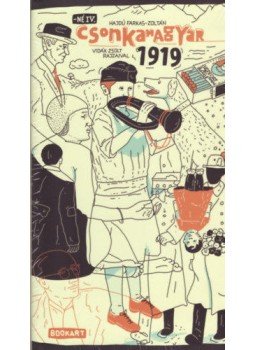 Hajdú Farkas, ZOLTÁN - Csonkamagyar 1919 - Regresszív lektűr Hajdú Farkas, ZOLTÁN - Csonkamagyar 1919 - Regresszív lektűr, null 2019 antikvár könyv