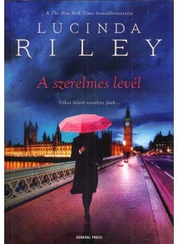 Lucinda Riley - A szerelmes levél Lucinda Riley - A szerelmes levél, Budapest 2019 antikvár könyv