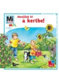 Birgit Bondarenko - Menjünk ki a kertbe! - Mi MICSODA mini füzet