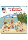 Mán,Várhegyi Réka - Itt a nyár, csuda jó a Balaton! - Mi MICSODA mini füzet