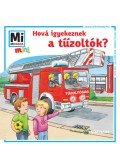 Tatjana Marti - Hová igyekeznek a tűzoltók? - Mi MICSODA mini füzet