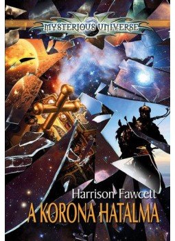 Harrison Fawcett - A Korona hatalma Harrison Fawcett - A Korona hatalma, null 2019 antikvár könyv