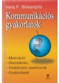 Vera F. Birkenbihl - Kommunikációs gyakorlatok