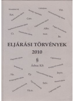 Bíró Endre, Nagy Attila - Eljárási törvények 2010 Bíró Endre, Nagy Attila - Eljárási törvények 2010, Budapest 2010 antikvár könyv