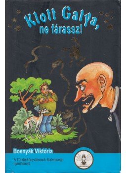 Bosnyák Viktória - Klott Gatya, ne fárassz! Bosnyák Viktória - Klott Gatya, ne fárassz!, Szeged 2008 antikvár könyv