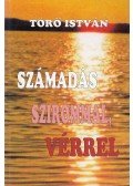 Törő István - Számadás szirommal, vérrel (dedikált)