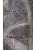 Sztorka Via,Szalay 'Netala' László - Lélekfogódzó (dedikált)