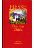 Hermann Hesse - Über das Glück