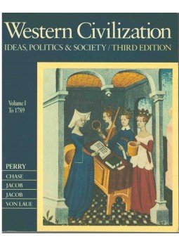 Marvin Perry, Myrna Chase, James R. Jacob, Margaret C. Jacob, Thodore H. Von Laue - Western Civilization Vol. I to 1789,  1989 antikvár könyv