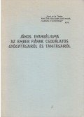  - János evangéliuma az ember fiának csodálatos gyógyításairól és tanításairól